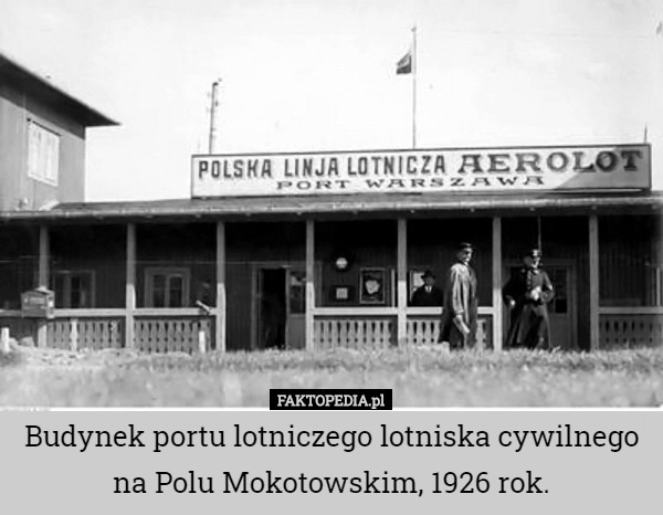 Budynek portu lotniczego lotniska cywilnego na Polu Mokotowskim, 1926 rok. 