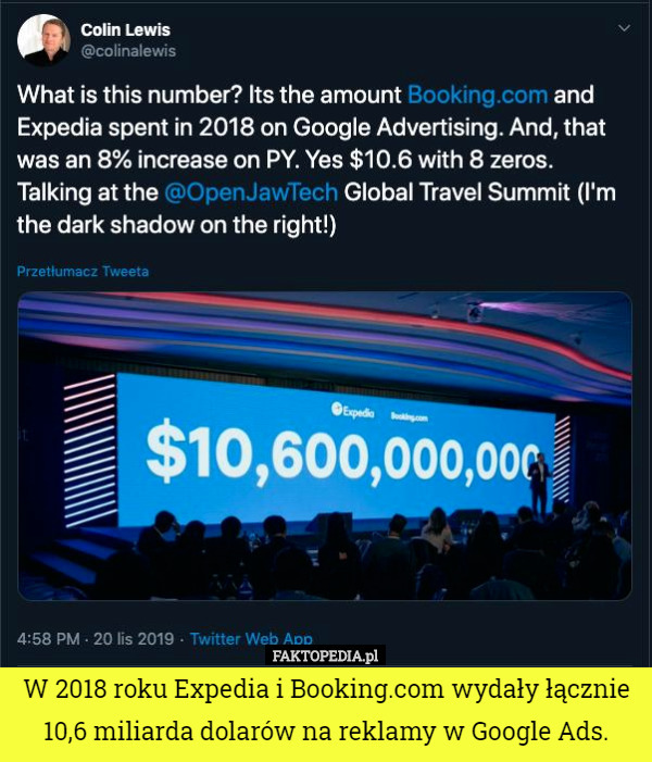 W 2018 roku Expedia i Booking.com wydały łącznie 10,6 miliarda dolarów na reklamy w Google Ads. 