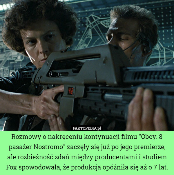 Rozmowy o nakręceniu kontynuacji filmu "Obcy: 8 pasażer Nostromo" zaczęły się już po jego premierze, ale rozbieżność zdań między producentami i studiem Fox spowodowała, że produkcja opóźniła się aż o 7 lat. 
