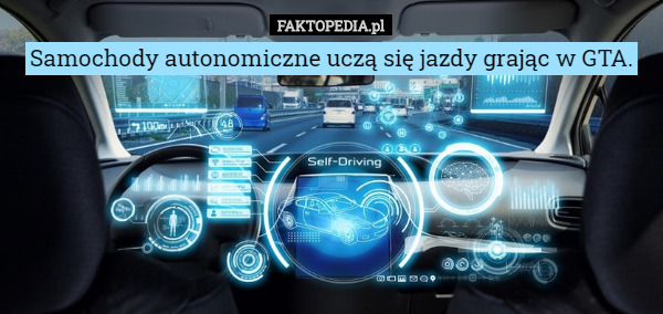 Samochody autonomiczne uczą się jazdy grając w GTA. 