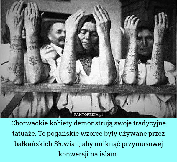 Chorwackie kobiety demonstrują swoje tradycyjne tatuaże. Te pogańskie wzorce były używane przez bałkańskich Słowian, aby uniknąć przymusowej konwersji na islam. 