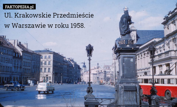 Ul. Krakowskie Przedmieście
 w Warszawie w roku 1958. 