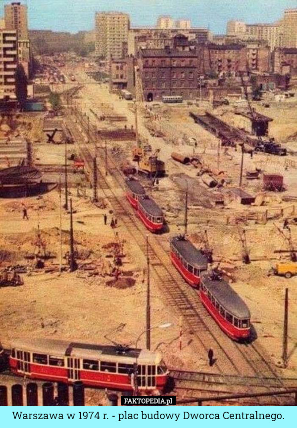 Warszawa w 1974 r. - plac budowy Dworca Centralnego. 