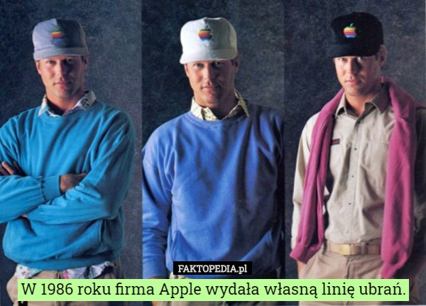 W 1986 roku firma Apple wydała własną linię ubrań. 