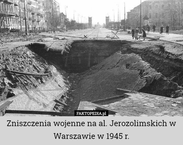 Zniszczenia wojenne na al. Jerozolimskich w Warszawie w 1945 r. 