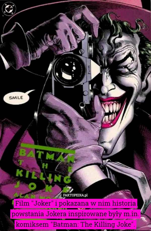 Film "Joker" i pokazana w nim historia powstania Jokera inspirowane były m.in. komiksem "Batman: The Killing Joke". 