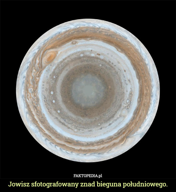 Jowisz sfotografowany znad bieguna południowego. 