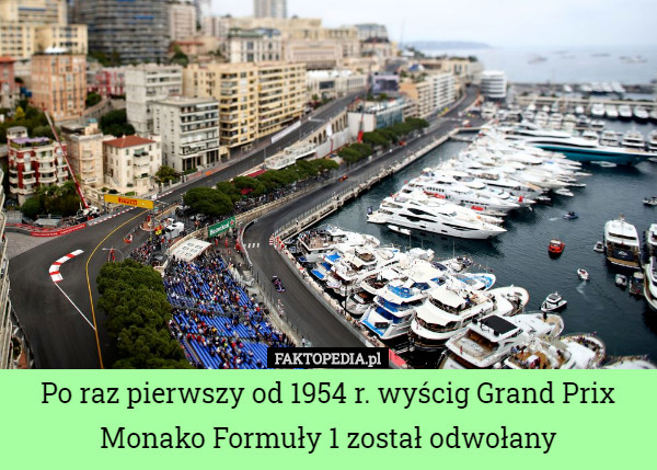 Po raz pierwszy od 1954 r. wyścig Grand Prix Monako Formuły 1 został odwołany 