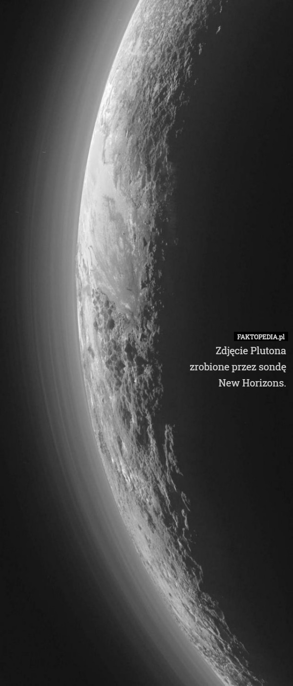 Zdjęcie Plutona
zrobione przez sondę
New Horizons. 