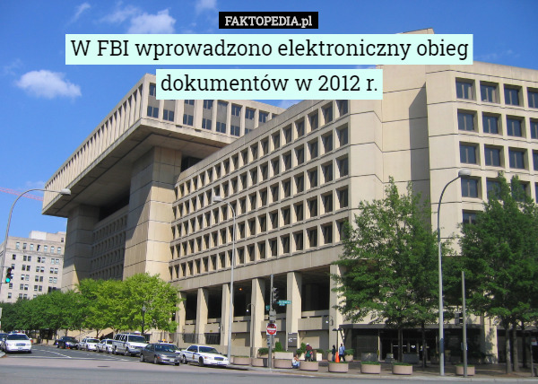 W FBI wprowadzono elektroniczny obieg dokumentów w 2012 r. 