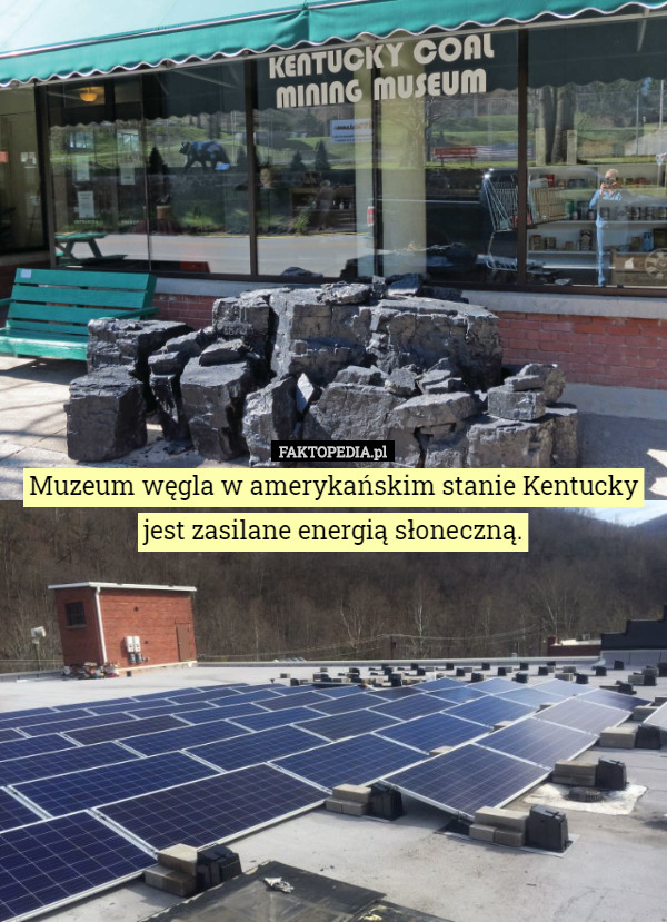 Muzeum węgla w amerykańskim stanie Kentucky jest zasilane energią słoneczną. 