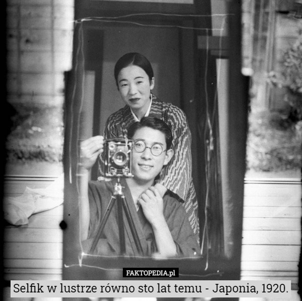 Selfik w lustrze równo sto lat temu - Japonia, 1920. 
