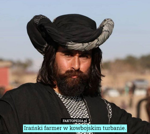 Irański farmer w kowbojskim turbanie. 