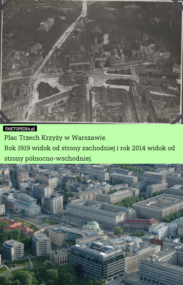 Plac Trzech Krzyży w Warszawie.
Rok 1919 widok od strony zachodniej i rok 2014 widok od strony północno-wschodniej. 