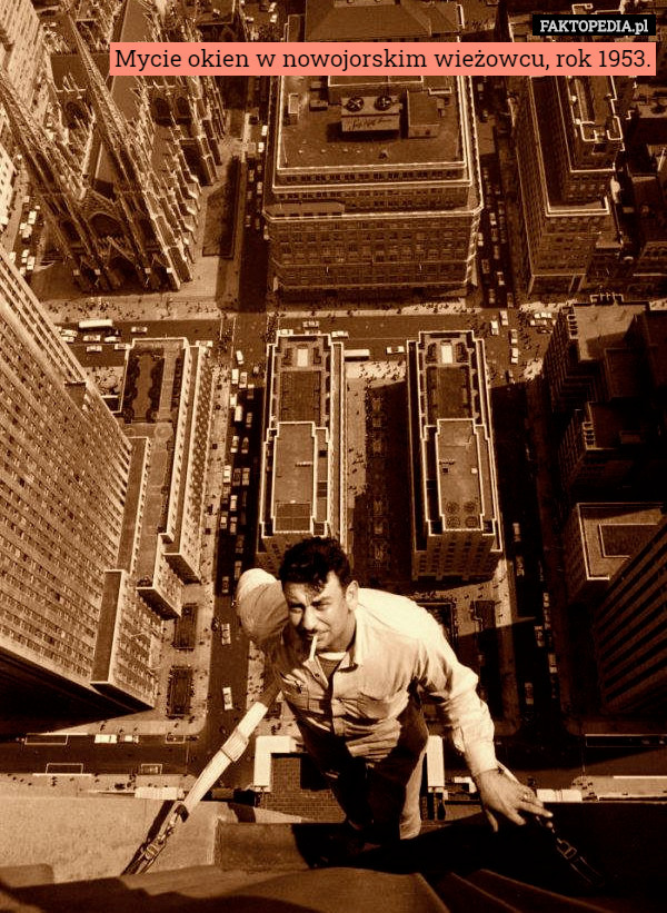 Mycie okien w nowojorskim wieżowcu, rok 1953. 