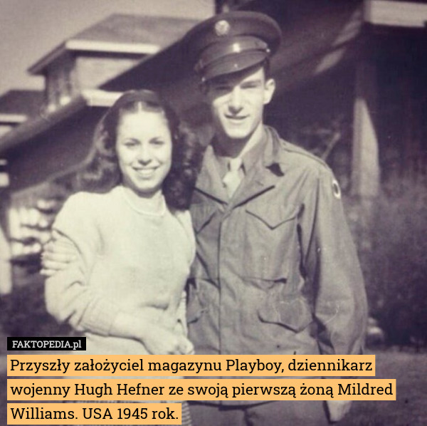 Przyszły założyciel magazynu Playboy, dziennikarz wojenny Hugh Hefner ze swoją pierwszą żoną Mildred Williams. USA 1945 rok. 