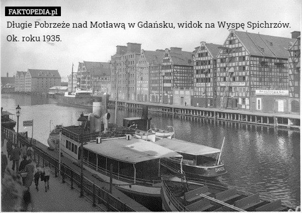 Długie Pobrzeże nad Motławą w Gdańsku, widok na Wyspę Spichrzów.
Ok. roku 1935. 
