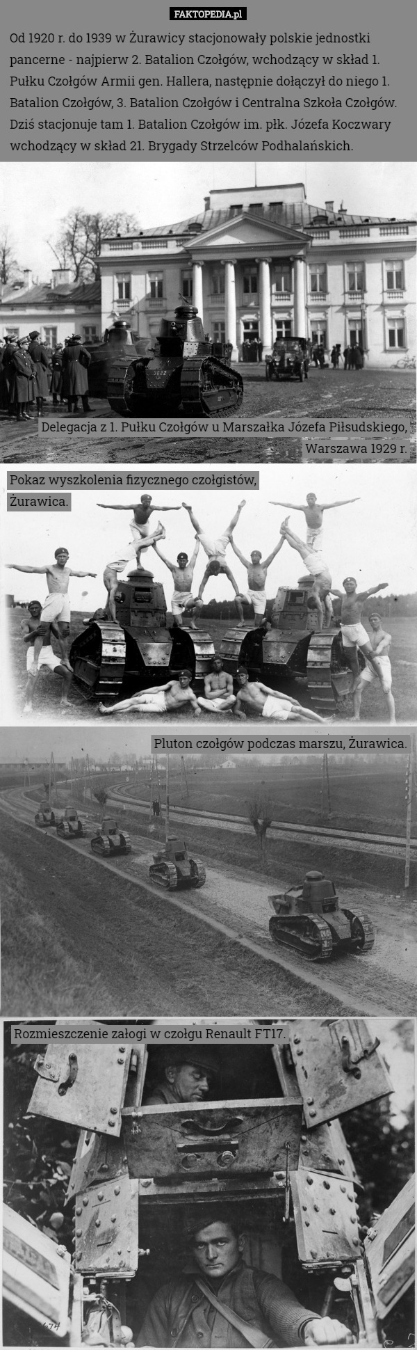 Od 1920 r. do 1939 w Żurawicy stacjonowały polskie jednostki pancerne - najpierw 2. Batalion Czołgów, wchodzący w skład 1. Pułku Czołgów Armii gen. Hallera, następnie dołączył do niego 1. Batalion Czołgów, 3. Batalion Czołgów i Centralna Szkoła Czołgów.
Dziś stacjonuje tam 1. Batalion Czołgów im. płk. Józefa Koczwary wchodzący w skład 21. Brygady Strzelców Podhalańskich. Delegacja z 1. Pułku Czołgów u Marszałka Józefa Piłsudskiego, Warszawa 1929 r. Pokaz wyszkolenia fizycznego czołgistów,
Żurawica. Pluton czołgów podczas marszu, Żurawica. Rozmieszczenie załogi w czołgu Renault FT17. 