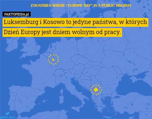 Luksemburg i Kosowo to jedyne państwa, w których Dzień Europy jest dniem wolnym od pracy. 