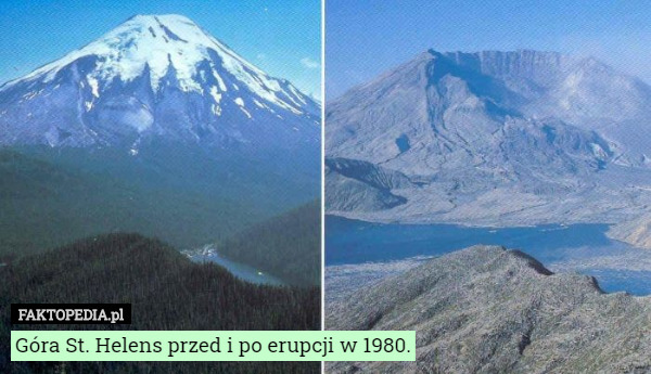 Góra St. Helens przed i po erupcji w 1980. 