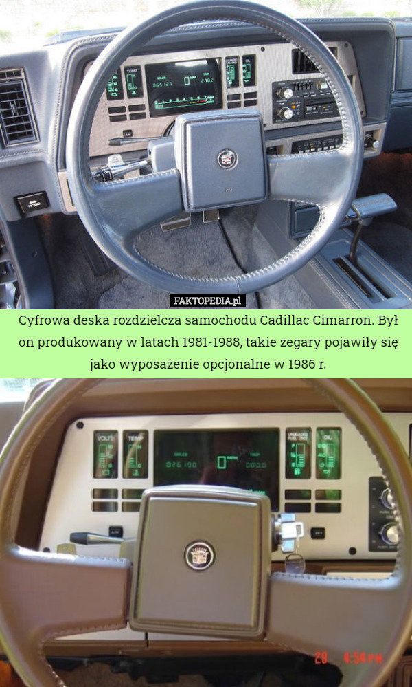 Cyfrowa deska rozdzielcza samochodu Cadillac Cimarron. Był on produkowany w latach 1981-1988, takie zegary pojawiły się jako wyposażenie opcjonalne w 1986 r. 