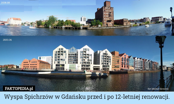 Wyspa Spichrzów w Gdańsku przed i po 12-letniej renowacji. 