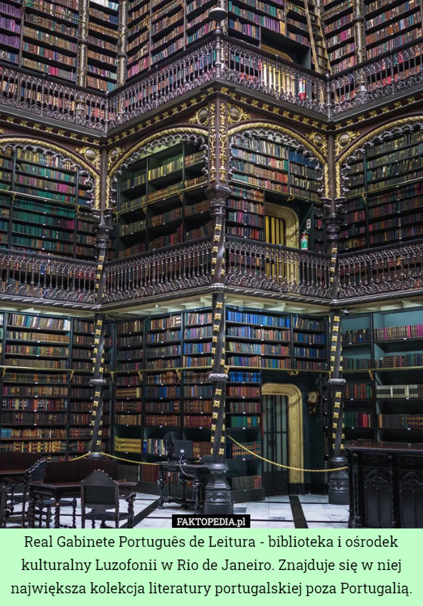 Real Gabinete Português de Leitura - biblioteka i ośrodek kulturalny Luzofonii w Rio de Janeiro. Znajduje się w niej największa kolekcja literatury portugalskiej poza Portugalią. 