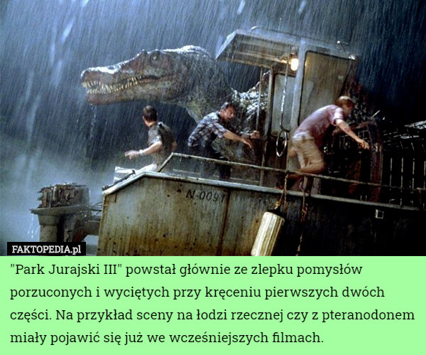 "Park Jurajski III" powstał głównie ze zlepku pomysłów porzuconych i wyciętych przy kręceniu pierwszych dwóch części. Na przykład sceny na łodzi rzecznej czy z pteranodonem miały pojawić się już we wcześniejszych filmach. 