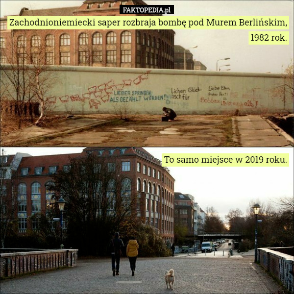 Zachodnioniemiecki saper rozbraja bombę pod Murem Berlińskim, 1982 rok. To samo miejsce w 2019 roku. 