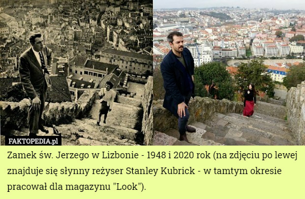 Zamek św. Jerzego w Lizbonie - 1948 i 2020 rok (na zdjęciu po lewej znajduje się słynny reżyser Stanley Kubrick - w tamtym okresie pracował dla magazynu "Look"). 