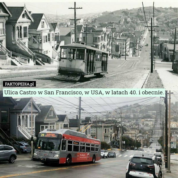 Ulica Castro w San Francisco, w USA, w latach 40. i obecnie. 
