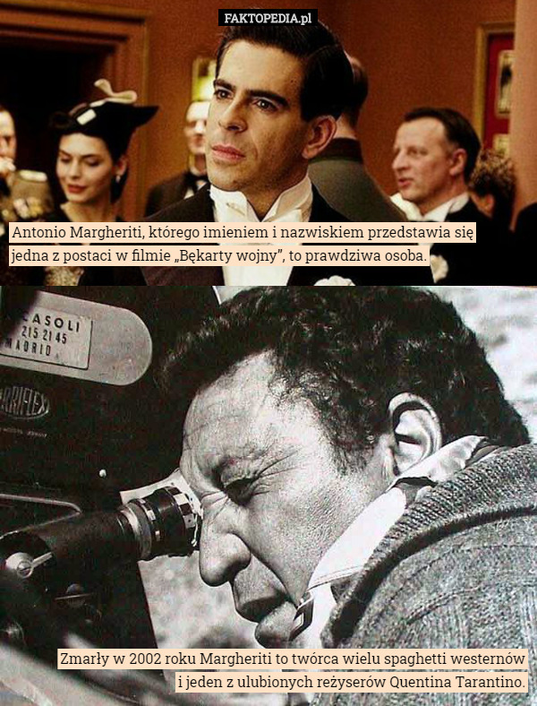 Antonio Margheriti, którego imieniem i nazwiskiem przedstawia się
 jedna z postaci w filmie „Bękarty wojny”, to prawdziwa osoba. Zmarły w 2002 roku Margheriti to twórca wielu spaghetti westernów
 i jeden z ulubionych reżyserów Quentina Tarantino. 