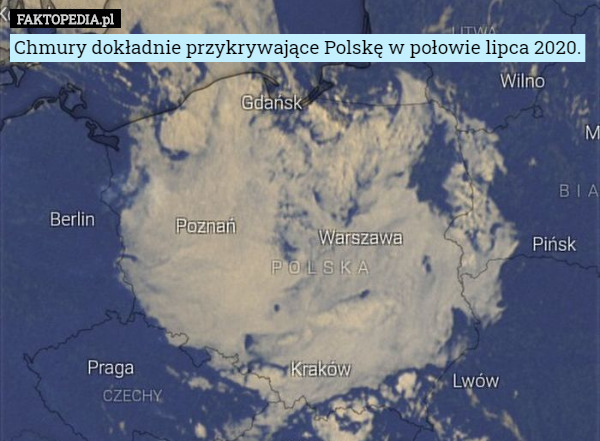 Chmury dokładnie przykrywające Polskę w połowie lipca 2020. 
