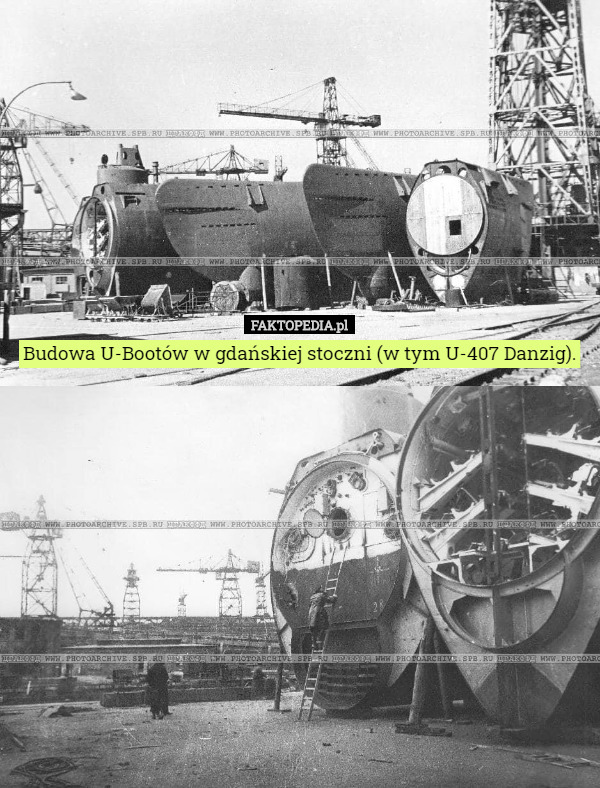 Budowa U-Bootów w gdańskiej stoczni (w tym U-407 Danzig). 