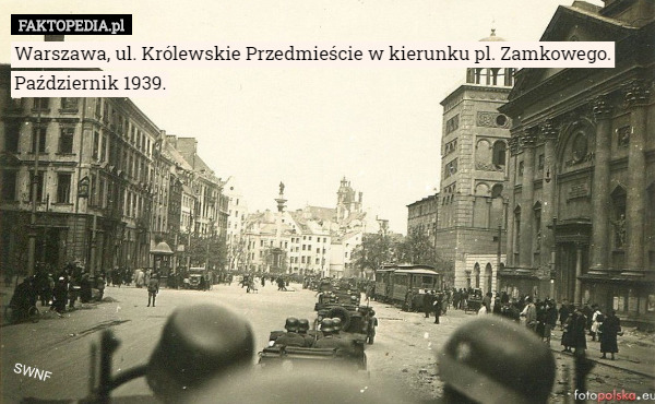 Warszawa, ul. Królewskie Przedmieście w kierunku pl. Zamkowego.
Październik 1939. 