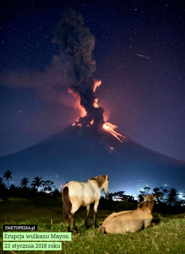 Erupcja wulkanu Mayon.
23 stycznia 2018 roku 