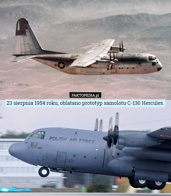 23 sierpnia 1954 roku, oblatano prototyp samolotu C-130 Hercules. 