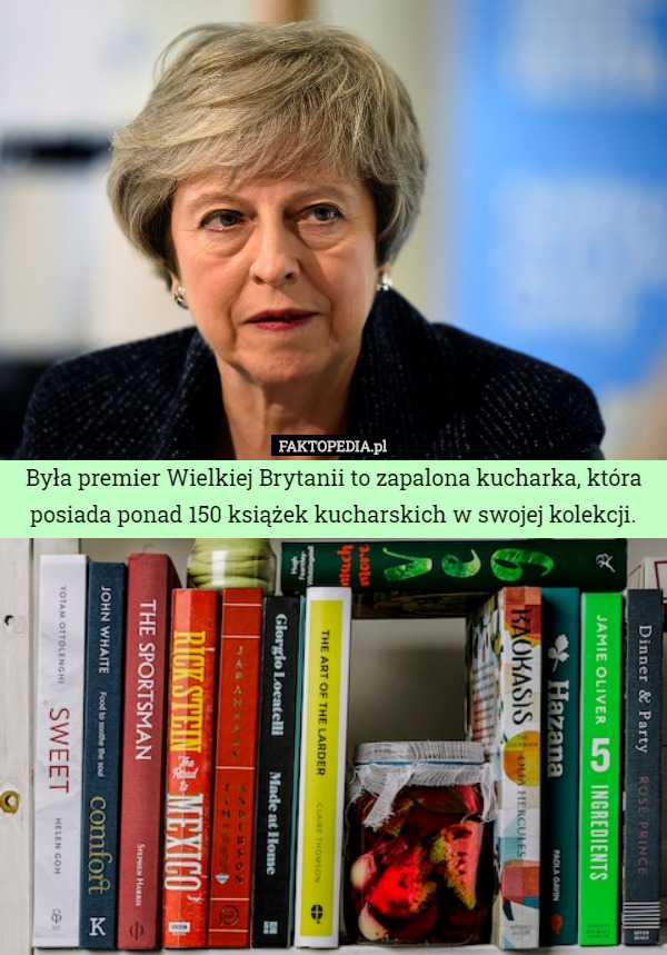 Była premier Wielkiej Brytanii to zapalona kucharka, która posiada ponad 150 książek kucharskich w swojej kolekcji. 