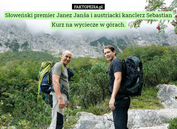 Słoweński premier Janez Janša i austriacki kanclerz Sebastian Kurz na wyciecze w górach. 