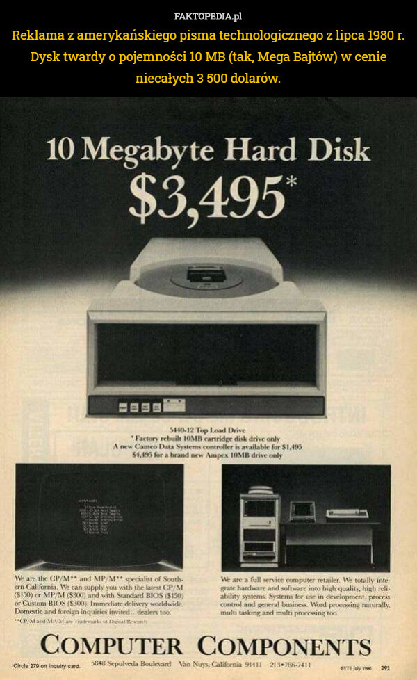 Reklama z amerykańskiego pisma technologicznego z lipca 1980 r.
Dysk twardy o pojemności 10 MB (tak, Mega Bajtów) w cenie niecałych 3 500 dolarów. 
