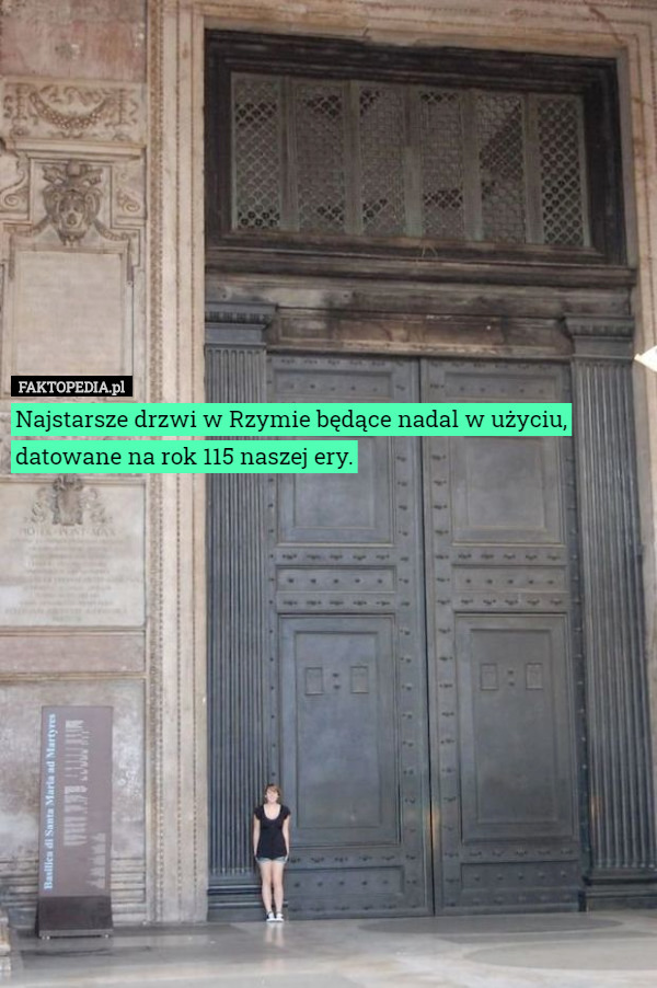 Najstarsze drzwi w Rzymie będące nadal w użyciu, datowane na rok 115 naszej ery. 