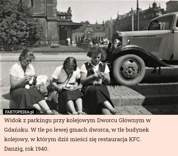 Widok z parkingu przy kolejowym Dworcu Głównym w Gdańsku. W tle po lewej gmach dworca, w tle budynek kolejowy, w którym dziś mieści się restauracja KFC.
Danzig, rok 1940. 