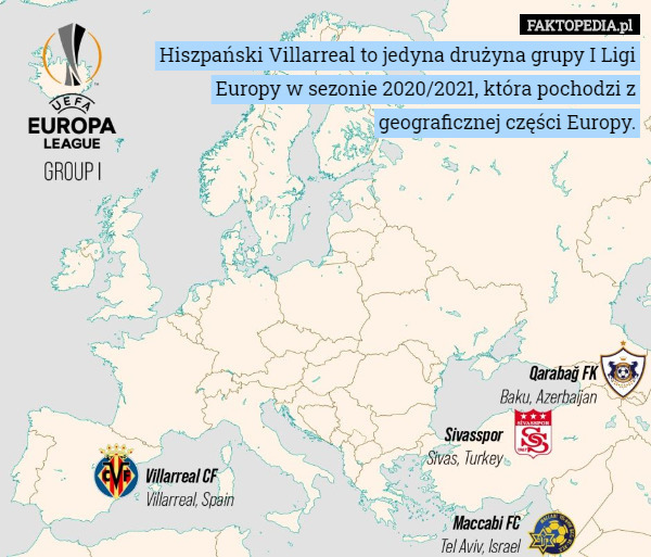 Hiszpański Villarreal to jedyna drużyna grupy I Ligi Europy w sezonie 2020/2021, która pochodzi z geograficznej części Europy. 