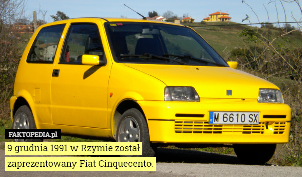 9 grudnia 1991 w Rzymie został zaprezentowany Fiat Cinquecento. 