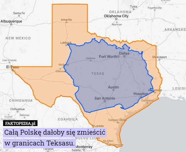 Całą Polskę dałoby się zmieścić w granicach Teksasu. 