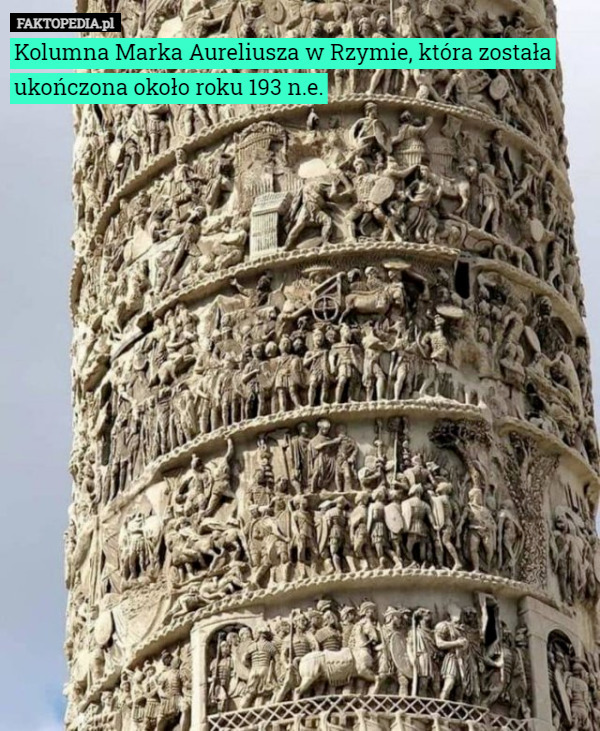 Kolumna Marka Aureliusza w Rzymie, która została ukończona około roku 193 n.e. 