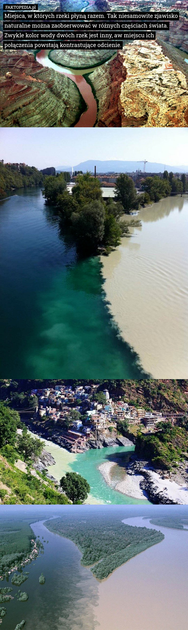 Miejsca, w których rzeki płyną razem. Tak niesamowite zjawisko naturalne można zaobserwować w różnych częściach świata. Zwykle kolor wody dwóch rzek jest inny, aw miejscu ich połączenia powstają kontrastujące odcienie. 