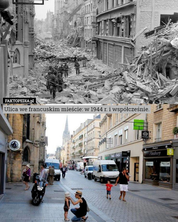 Ulica we francuskim mieście: w 1944 r. i współcześnie. 