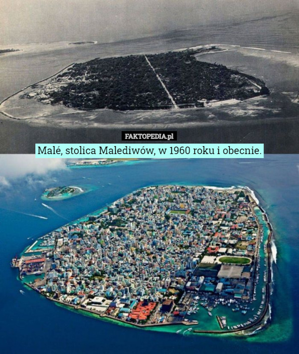 Malé, stolica Malediwów, w 1960 roku i obecnie. 