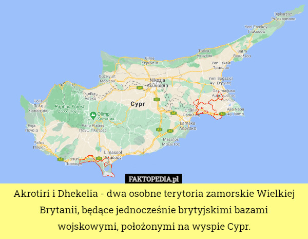 Akrotiri i Dhekelia - dwa osobne terytoria zamorskie Wielkiej Brytanii, będące jednocześnie brytyjskimi bazami
 wojskowymi, położonymi na wyspie Cypr. 